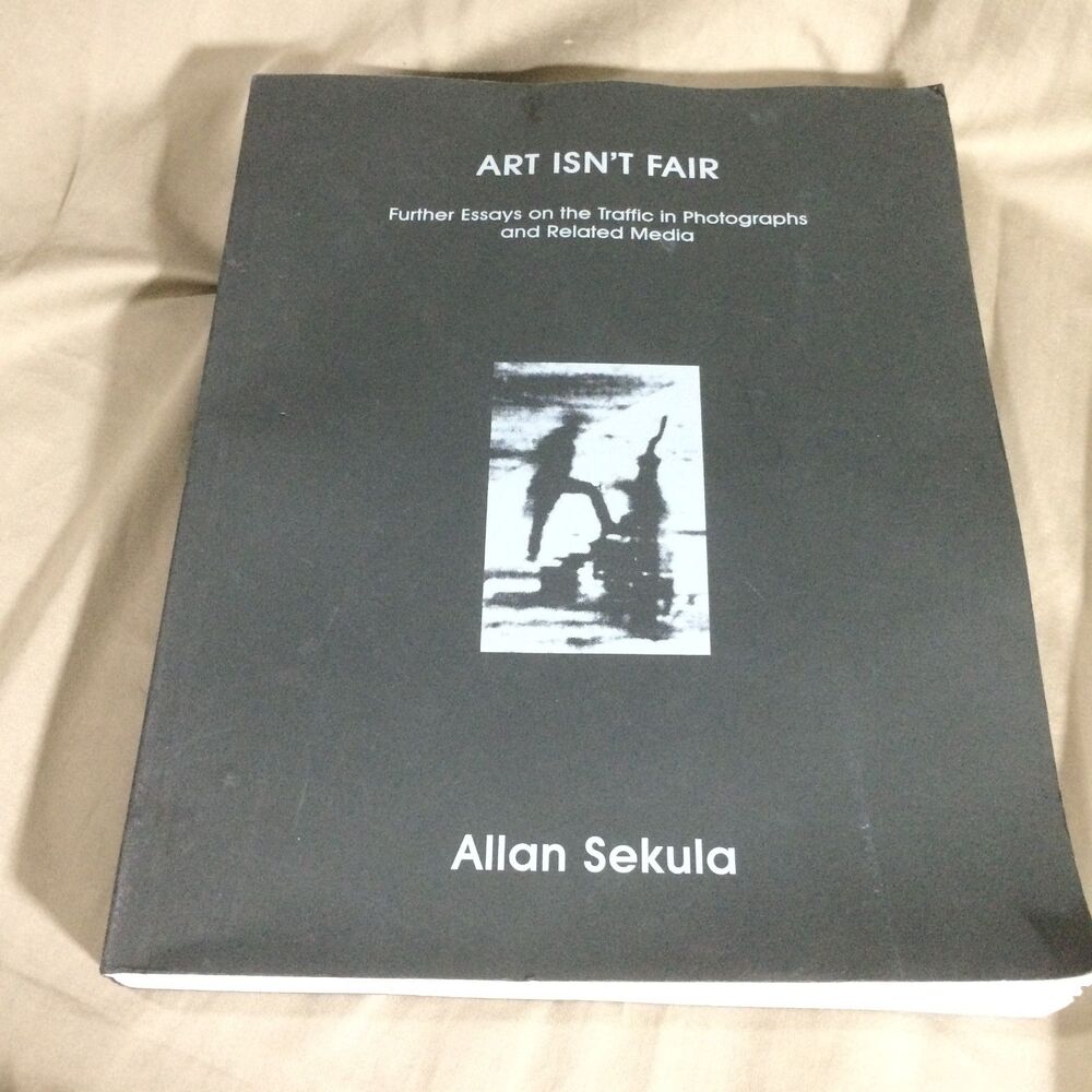 Art Isn't Fair Further Essays Traffic Photographs Allan Sekula 2020 MACK Book